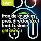 Frankie Knuckles Get Over U