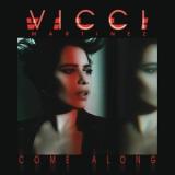 Vicci Martinez Come Along